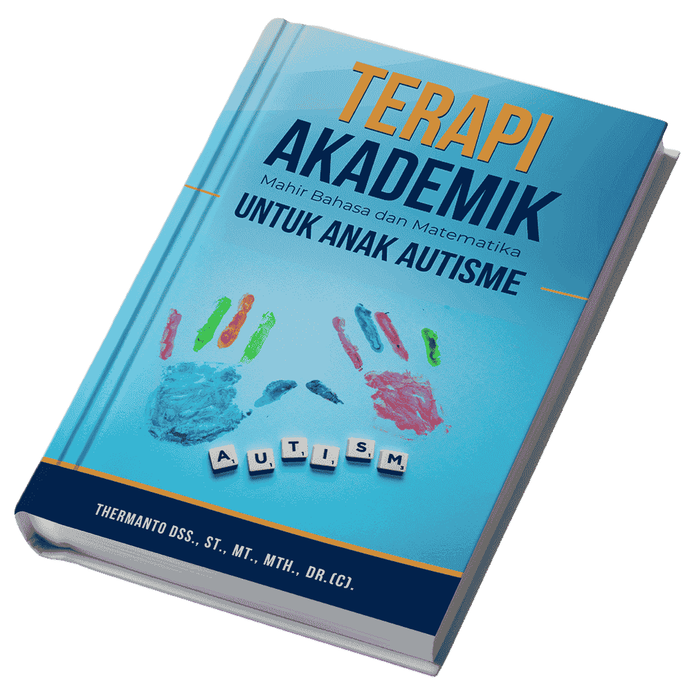 Pencipta Terapi Calistung Thermanto DSS - Buku Terapi Akademik Mahir Bahasa Dan Matematika Untuk Anak Autisme